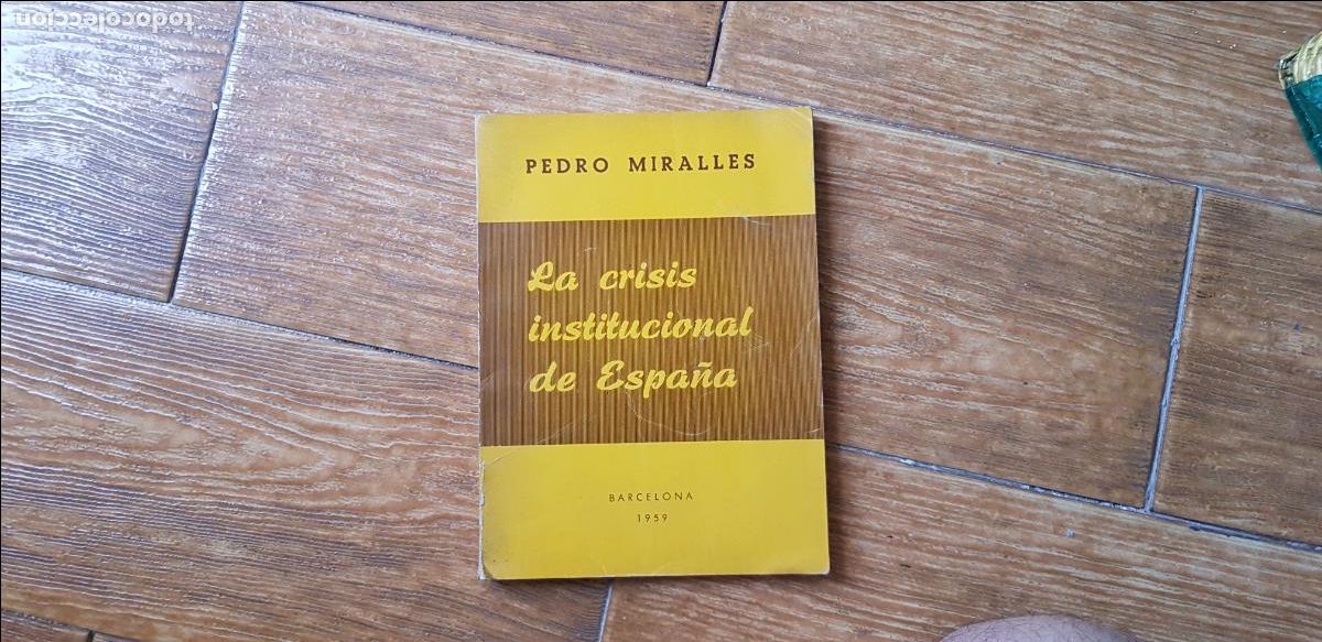 Gebrauchte B&uuml;cher: LA CRISIS INSTITUCIONAL DE ESPA&Ntilde;A PEDRO MIRALLES 1959