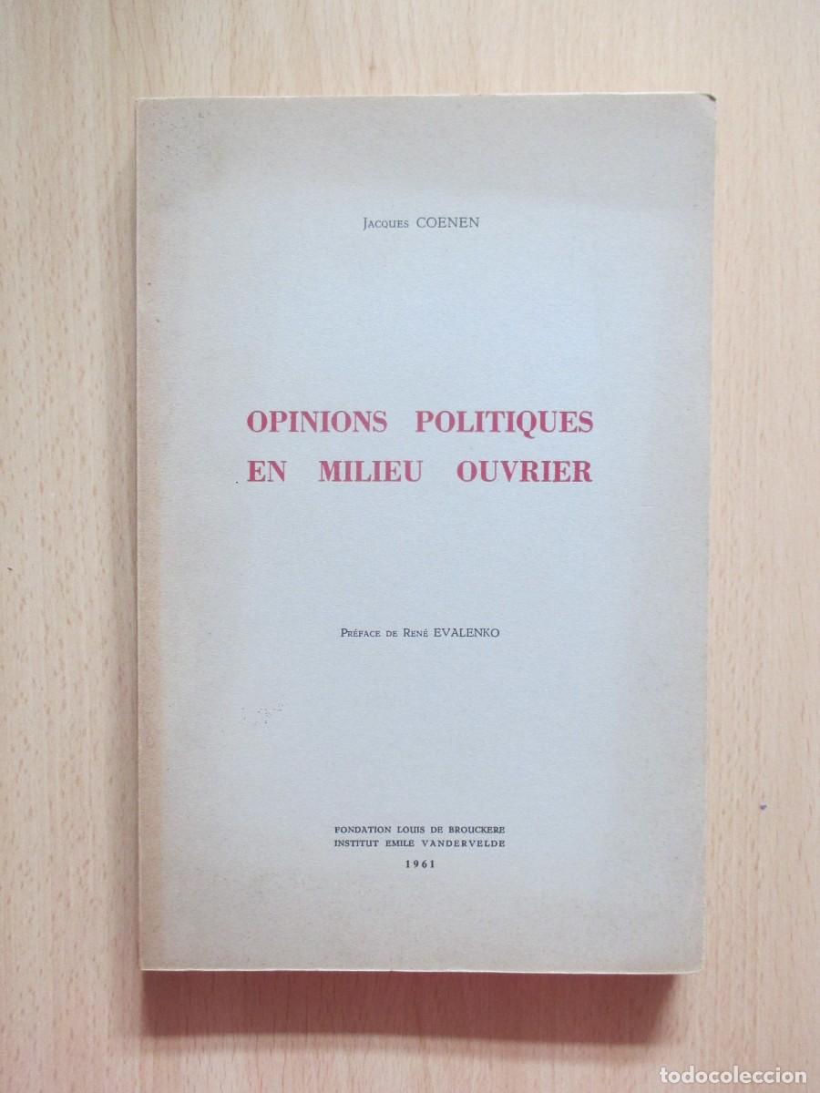 Gebrauchte B&uuml;cher: Opinions politiques en milieu ouvrier, de Jacques Coenen