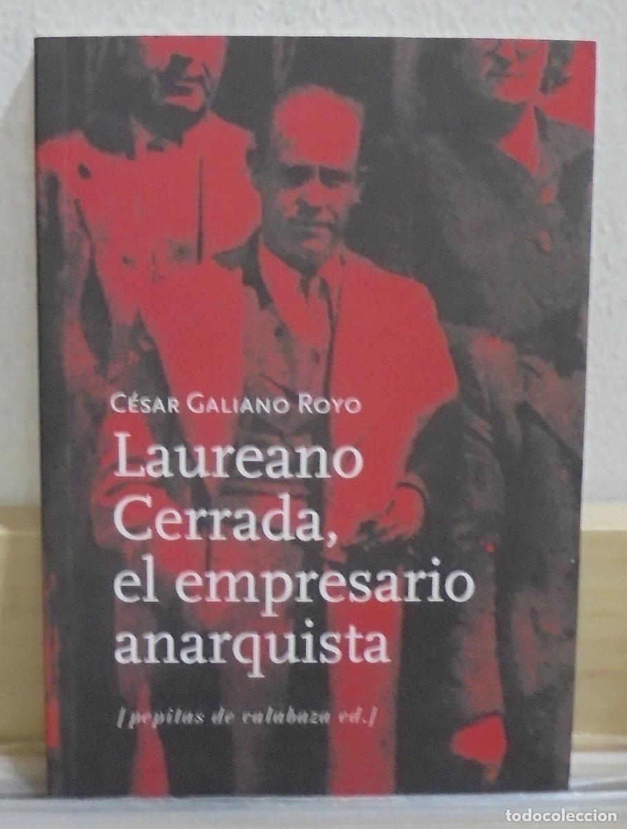 Gebrauchte B&uuml;cher: Laureano Cerrada, el empresario anarquista. C&eacute;sar Galeano Royo