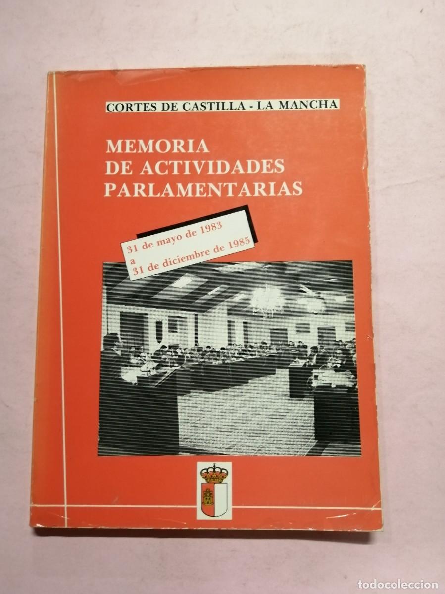 Gebrauchte B&uuml;cher: MEMORIA DE ACTIVIDADES PARALMENTARIAS. CORTES DE CASTILLA - LA MANCHA