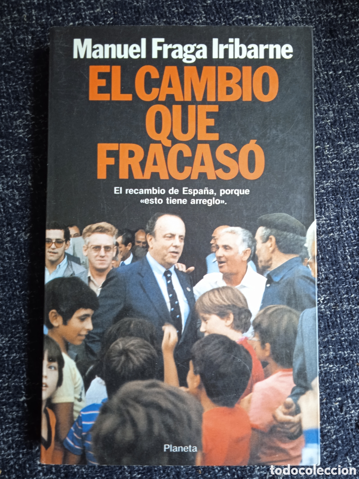 Second hand books: EL CAMBIO QUE FRACASO / MANUEL FRAGA IRIBARNE