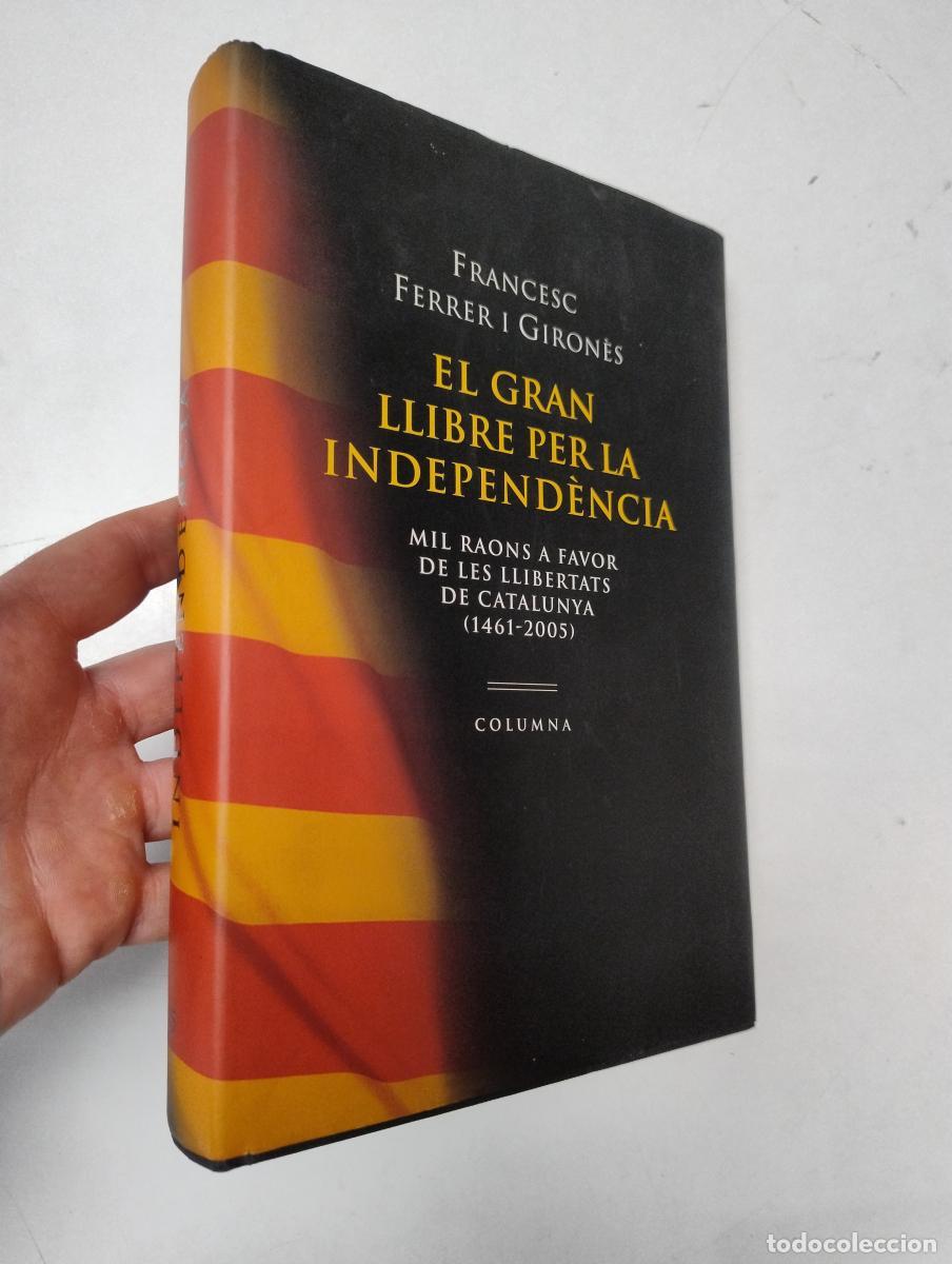 Gebrauchte B&uuml;cher: El gran llibre per la independ&egrave;ncia - Ferrer Giron&eacute;s, Francesc