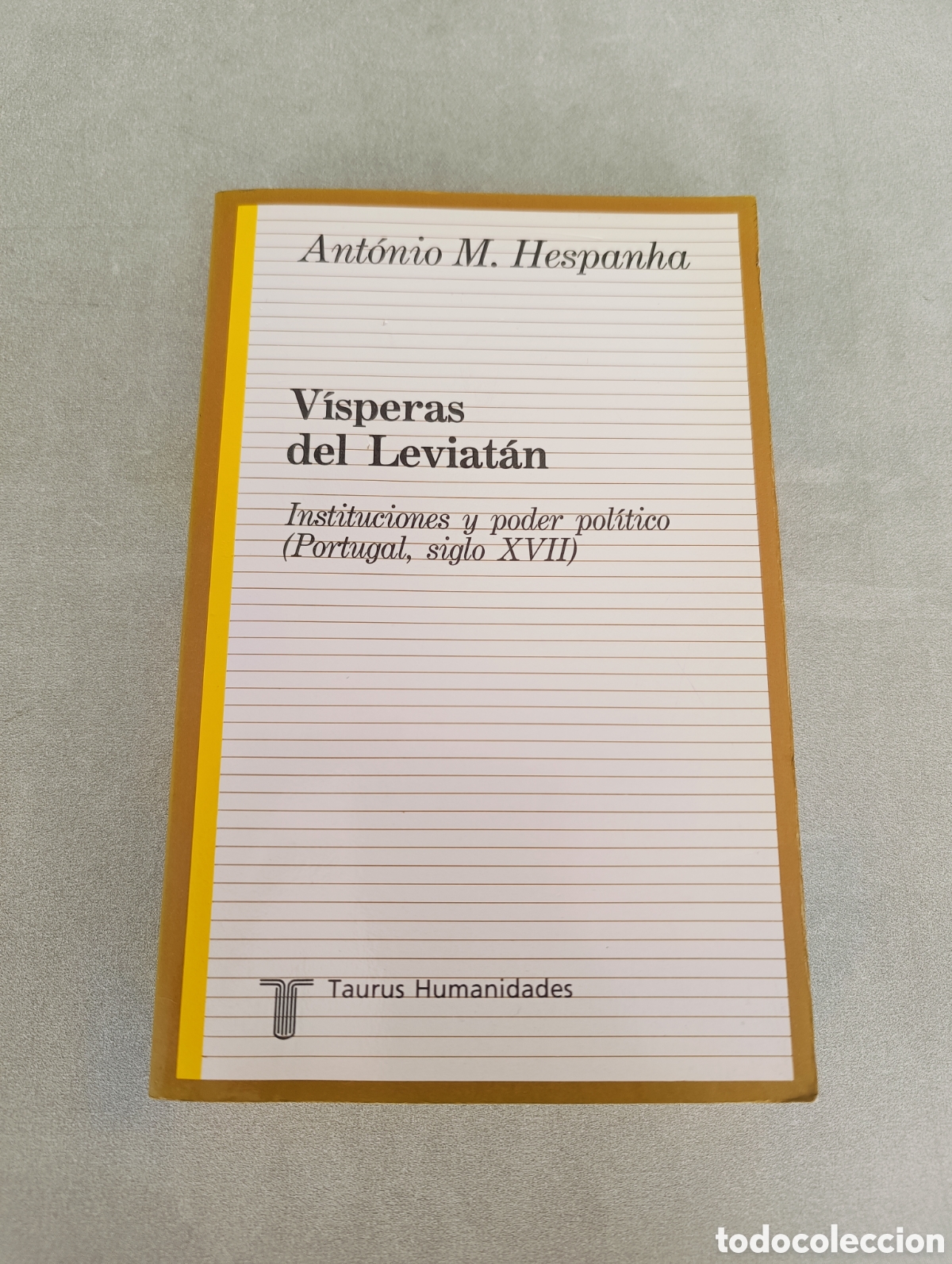 Gebrauchte B&uuml;cher: V&iacute;speras del Leviat&aacute;n. Instituciones y poder pol&iacute;tico (Portugal, siglo XVII) - Hespanha, Ant&oacute;nio M.