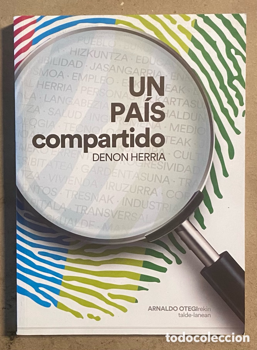 Libri di seconda mano: UN PAIS COMPARTIDO. DENON HERRIA. ARNALDO OTEGI-REKIN TALDE LANEAN.