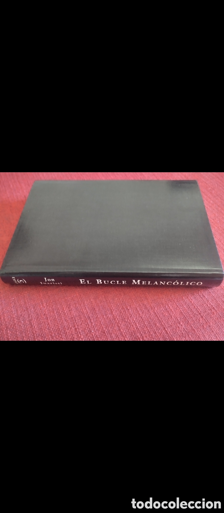 Libros de segunda mano: &rdquo;El Bucle Melanc&oacute;lico&rdquo;.Jon Juaristi - Foto 3