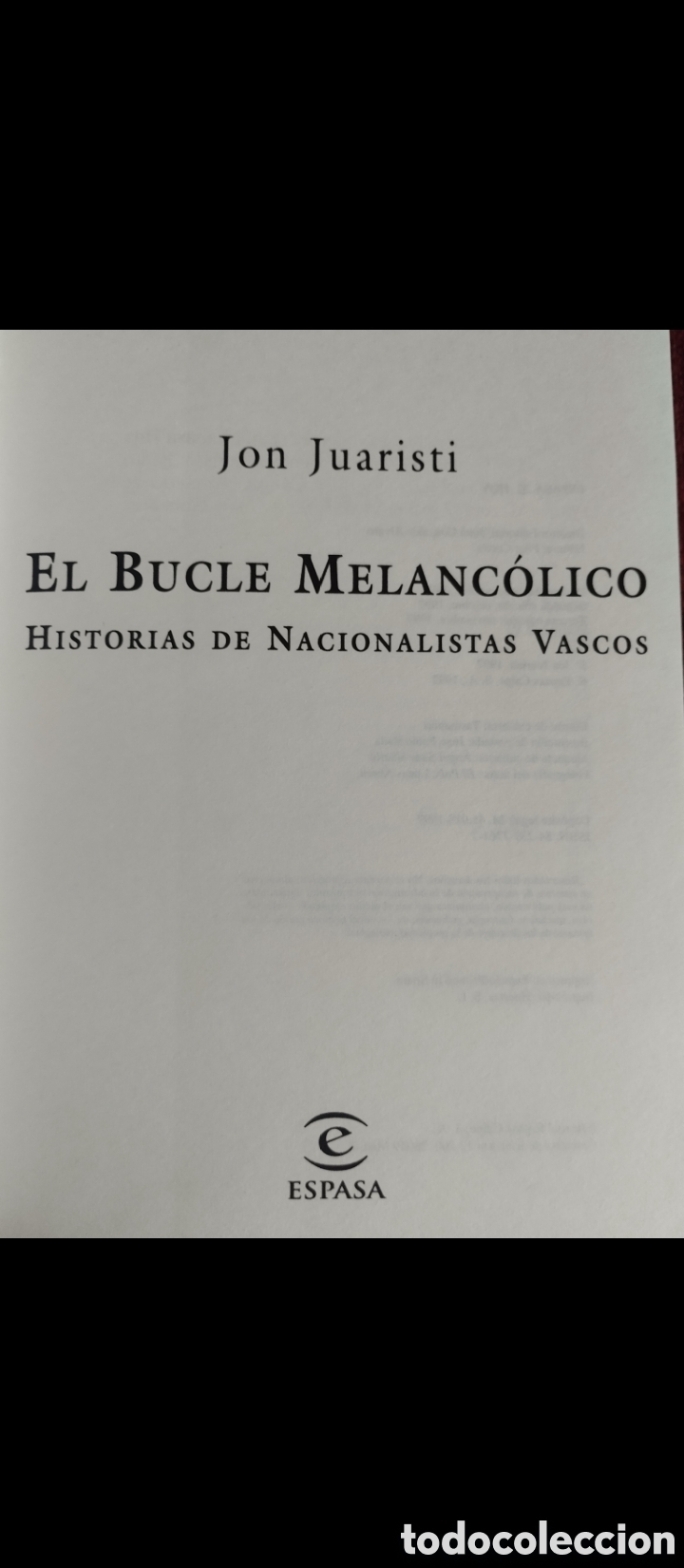 Libros de segunda mano: &rdquo;El Bucle Melanc&oacute;lico&rdquo;.Jon Juaristi - Foto 4