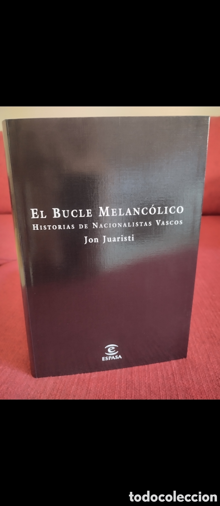 Libros de segunda mano: &rdquo;El Bucle Melanc&oacute;lico&rdquo;.Jon Juaristi - Foto 1