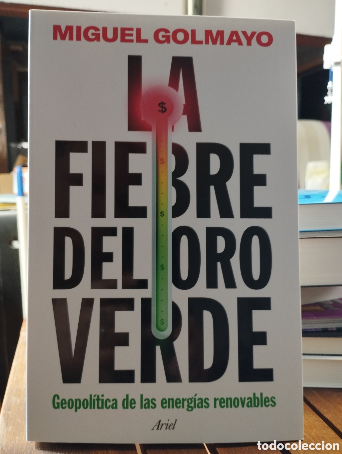 Libros de segunda mano: La fiebre del oro verde. Geopol&iacute;tica de las energ&iacute;as renovables. Miguel Golmayo. Ariel 2025 pol&iacute;tica