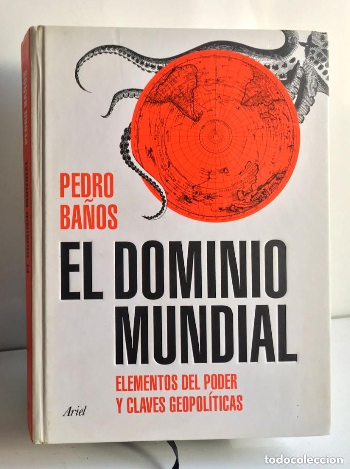 Libros de segunda mano: Pedro Ba&ntilde;os. El dominio mundial / As&iacute; se domina el mundo