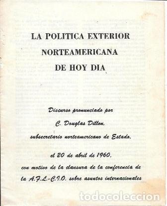 Libri di seconda mano: LA POLITICA EXTERIOR NORTEAMERICANA DE HOY DIA - DOUGLAS DILLON, C. - A-FOLLETO-261