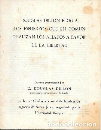 Libri di seconda mano: D.DILLON ELOGIA LOS ESFUERZOS QUE EN COMUN REALIZAN LOS ALIADOS A FAVOR DE LA LIBERTAD-A-FOLLETO-262