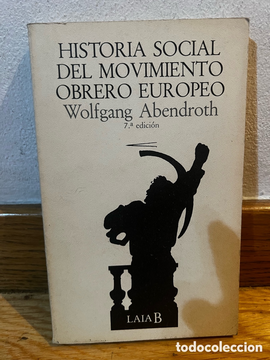 Libri di seconda mano: Historia social del movimiento obrero europeo Wolfgang Abendroth