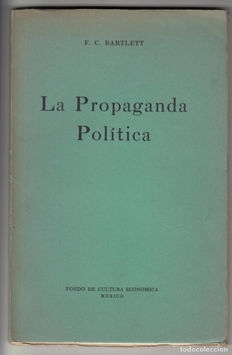 Libri di seconda mano: LA PROPAGANDA POL&Iacute;TICA, FREDERIC. C. BARTLETT, Env&iacute;o gratis, INTONSO