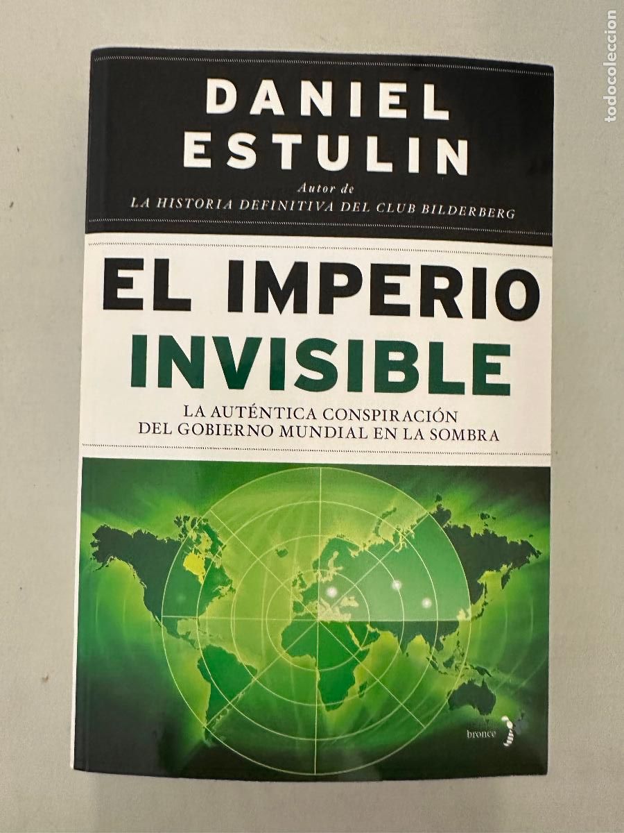 Libros de segunda mano: DANIEL ESTULIN - EL IMPERIO INVISIBLE - EDICIONES BRONCE - Foto 1