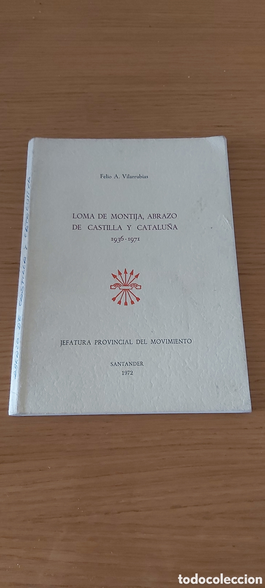 Libros de segunda mano: LOMA DE MONTIJA, ABRAZO DE CASTILLA Y CATALUNA 1936-1971. FELIO A. VILARRUBIAS