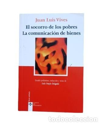Second hand books: EL SOCORRO DE LOS POBRES - LA COMUNICACI&Oacute;N DE BIENES (2007).- Vives, Juan Luis