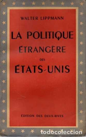 Libros de segunda mano: LA POLITIQUE ETRANGERE DES ETATS-UNIS. - LIPPMANN, Walter