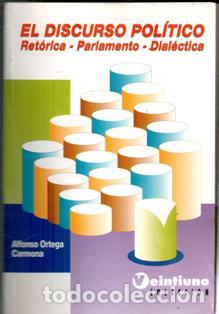 Libros de segunda mano: El discurso pol&iacute;tico. Alfonso Ortega Carmona