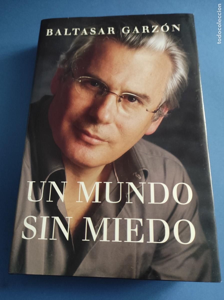Libros de segunda mano: UN MUNDO SIN MIEDO - Baltasar Garz&oacute;n 1 edici&oacute;n