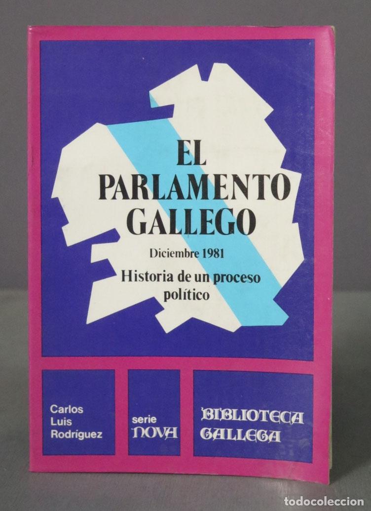 Libros de segunda mano: EL PARLAMENTO GALLEGO CARLOS LUIS RODRIGUEZ