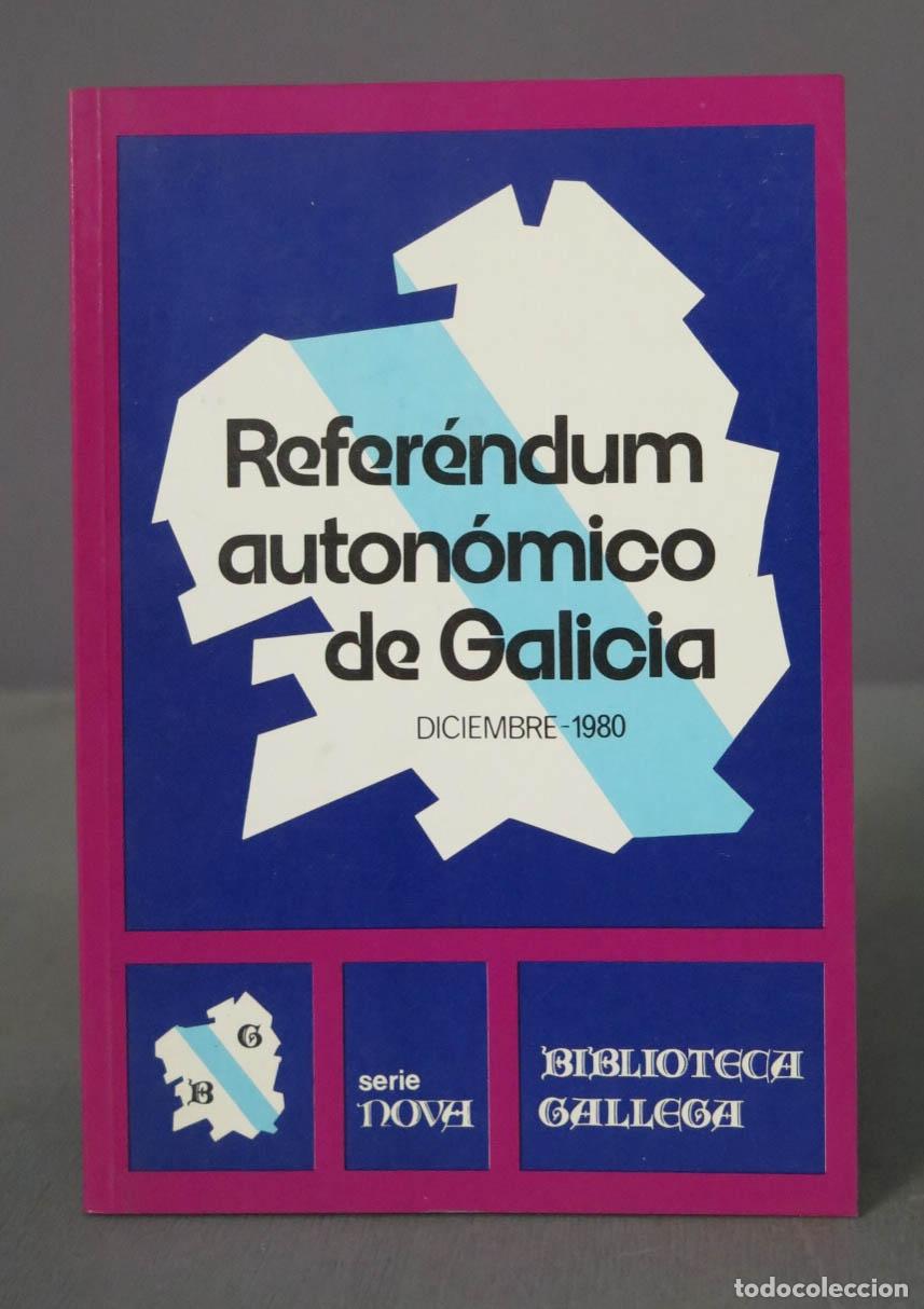 Libros de segunda mano: Refer&eacute;ndum auton&oacute;mico de Galicia: Diciembre 1980. Biblioteca gallega.