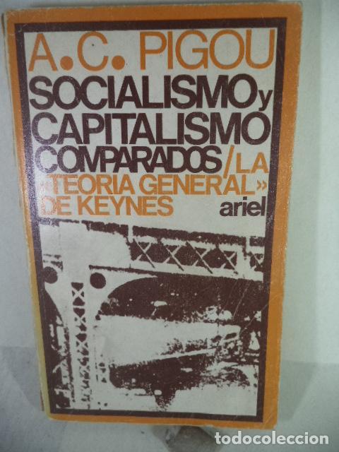 Libri di seconda mano: SOCIALISMO CAPITALISMO COMPARADOS LA TEORIA GENERAL DE KEYNES - A C PIGOU