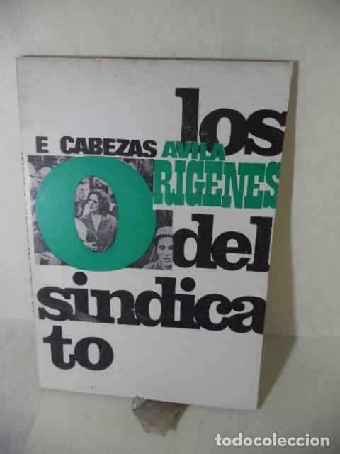 Libri di seconda mano: LOS ORIGENES DEL SINDICALISMO - E CABEZAS AVILA