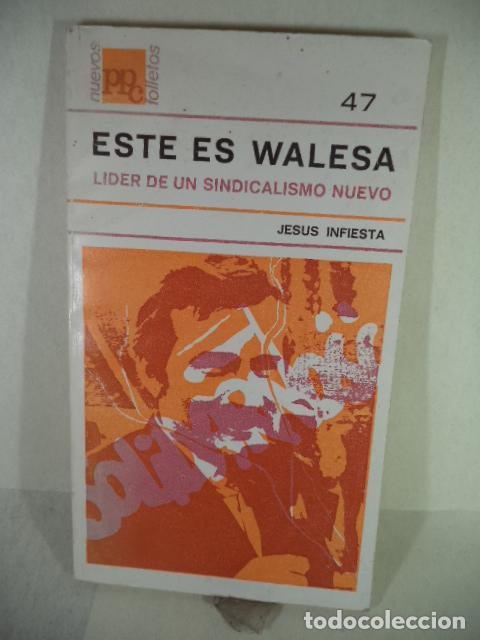 Second hand books: ESTE ES WALESA LIDER DE UN SINDICALISMO NUEVO - JESUS INFIESTA