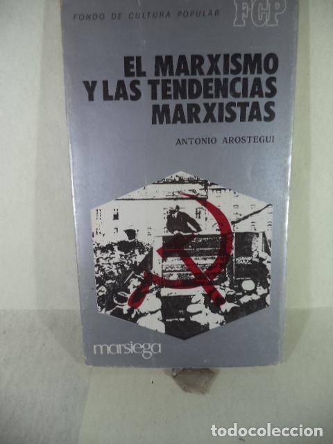 Second hand books: EL MARXISMO Y LAS TENDENCIAS MARXISTAS - ANTONIO AROSTEGUI