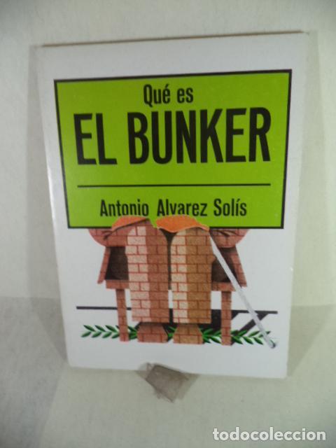 Libros de segunda mano: QUE ES EL BUNKER - ANTONIO ALVAREZ SOLIS - Foto 1
