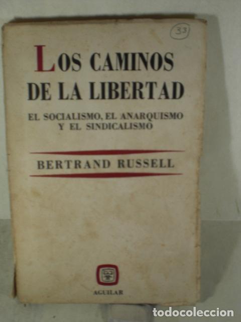 Libri di seconda mano: LOS CAMINOS DE LA LIBERTAD EL SOCIALISMO EL ANARQUISMO Y EL SINDICALISMO - BERTRAND RUSSELL