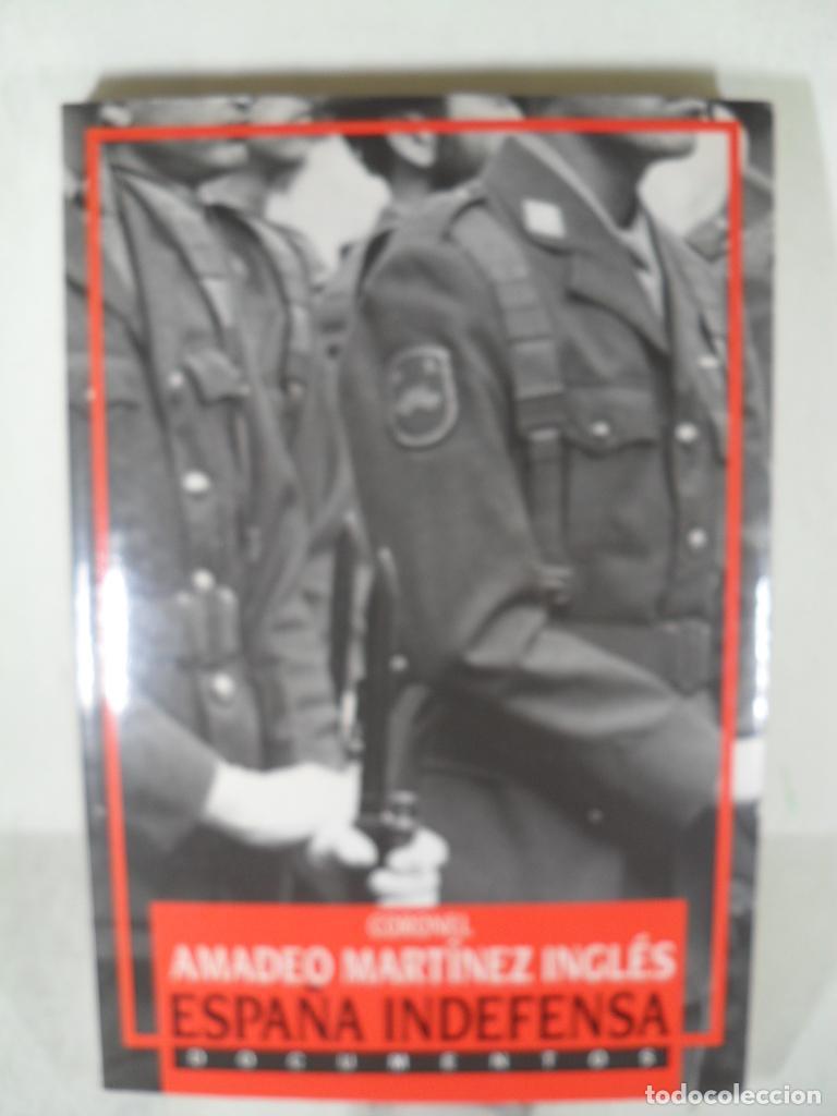 Libros de segunda mano: ESPA&Ntilde;A INDEFENSA - AMADEO MARTINEZ INGLES - Foto 1