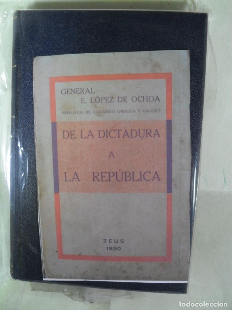 Libri di seconda mano: DE LA DICTADURA A LA REPUBLICA - GENERAL E LOPEZ DE OCHOA
