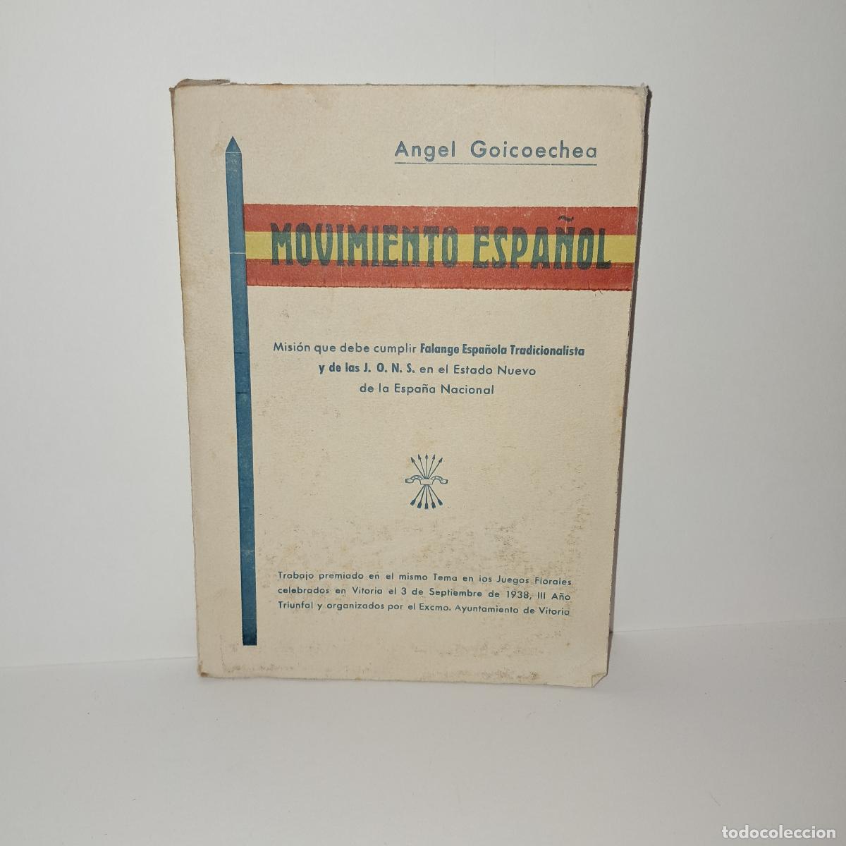 Gebrauchte B&uuml;cher: MOVIMIENTO ESPA&Ntilde;OL. &Aacute;ngel Goicoechea. Imp. y Lib. Vda. de Gil 1939