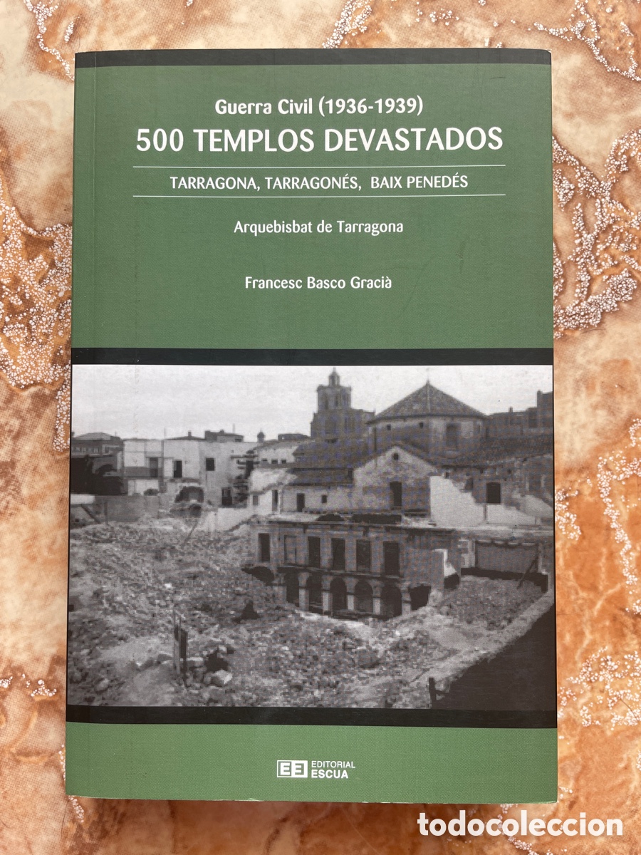 Gebrauchte B&uuml;cher: Guerra civil (1936-1939) 500 templos devastados, de Francesc Basco Graci&agrave;.