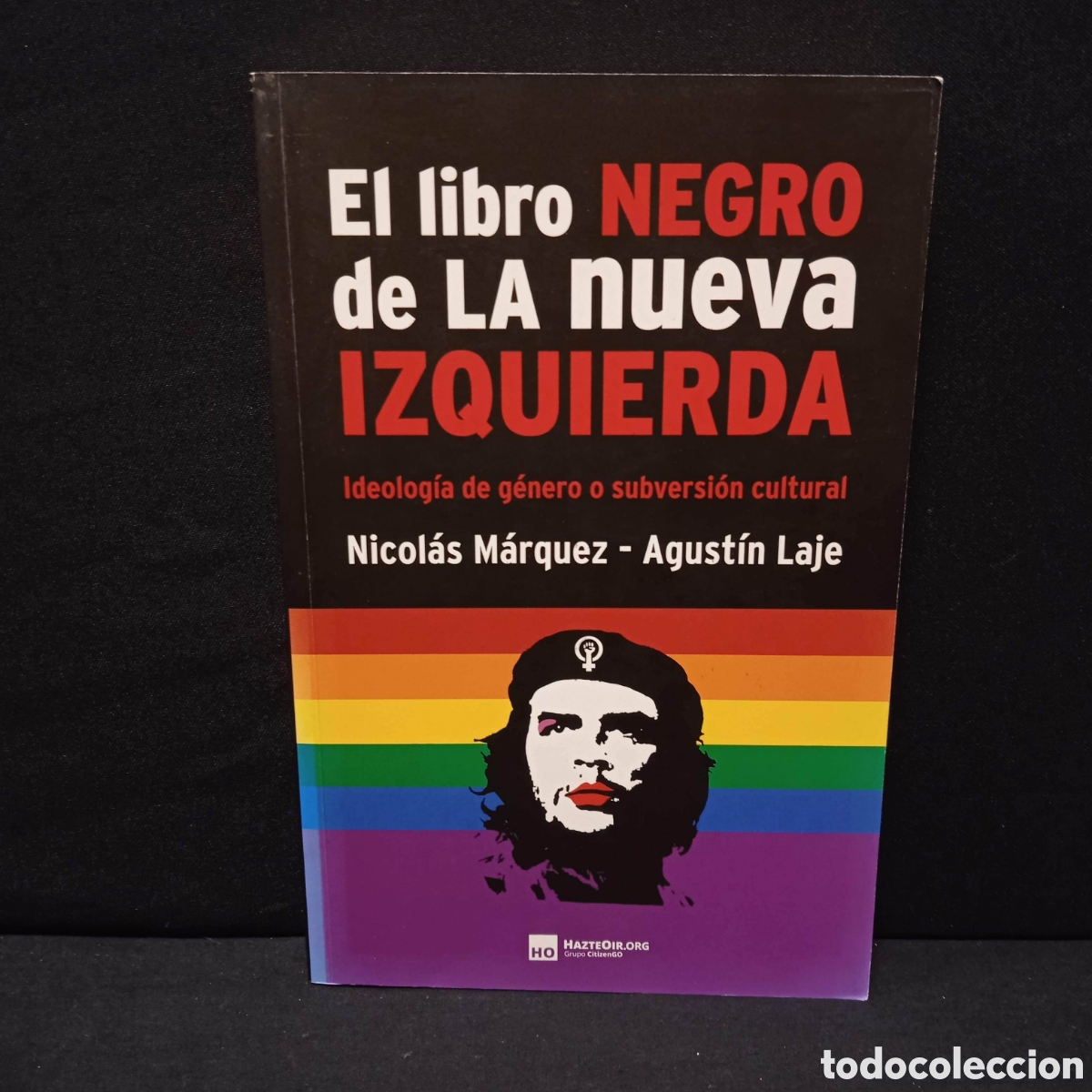 Second hand books: EL LIBRO NEGRO DE LA NUEVA IZQUIERDA - M&Aacute;RQUEZ Y LAJE - HAZTEOIR 2018 #9372