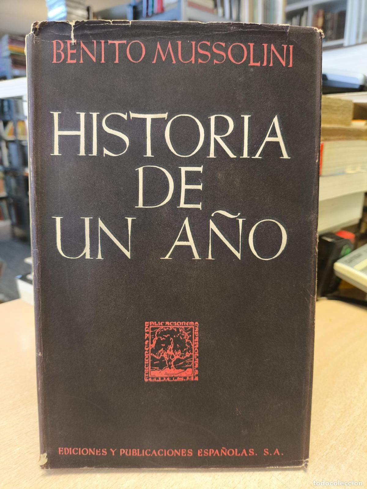 Second hand books: HISTORIA DE UN A&Ntilde;O - BENITO MUSSOLINI - BENITO MUSSOLINI