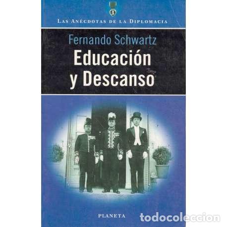 Libri di seconda mano: Educaci&oacute;n y descanso - Fernando Schwartz