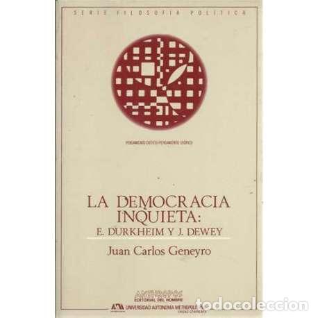 Second hand books: La democracia inquieta: E. Durkheim y J. Dewey - Juan Carlos Geneyro