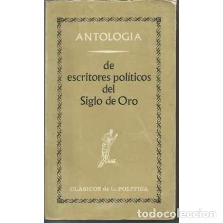 Libri di seconda mano: Antolog&iacute;a de escritores pol&iacute;ticos del Siglo de Oro - VV.AA