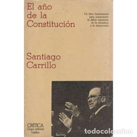 Libros de segunda mano: El a&ntilde;o de la Constituci&oacute;n - Santiago Carrillo - Foto 1