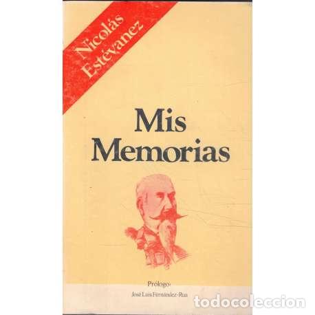 Libros de segunda mano: Mis memorias - Nicol&aacute;s Est&eacute;vanez - Foto 1