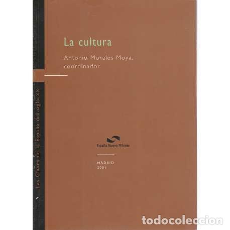 Second hand books: La cultura - Antonio Morales Moya (Coord.)