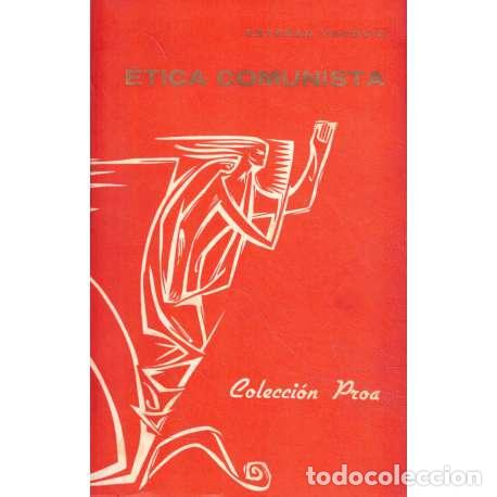 Gebrauchte B&uuml;cher: &Eacute;tica comunista - Esteban Vagovic