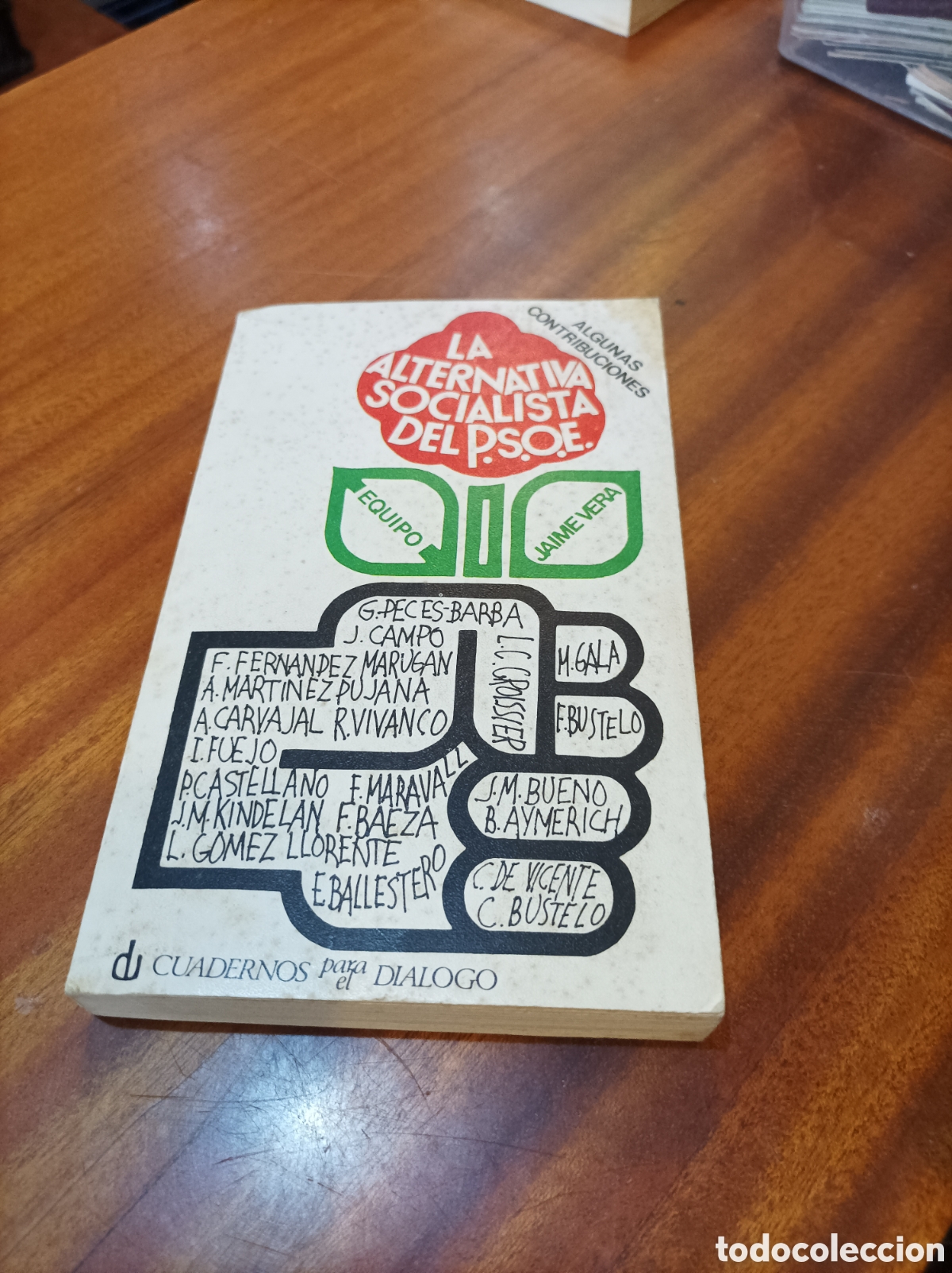Second hand books: LA ALTERNATIVA SOCIALISTA DEL P.S.O.E..EQUIPO JAIME VERA.