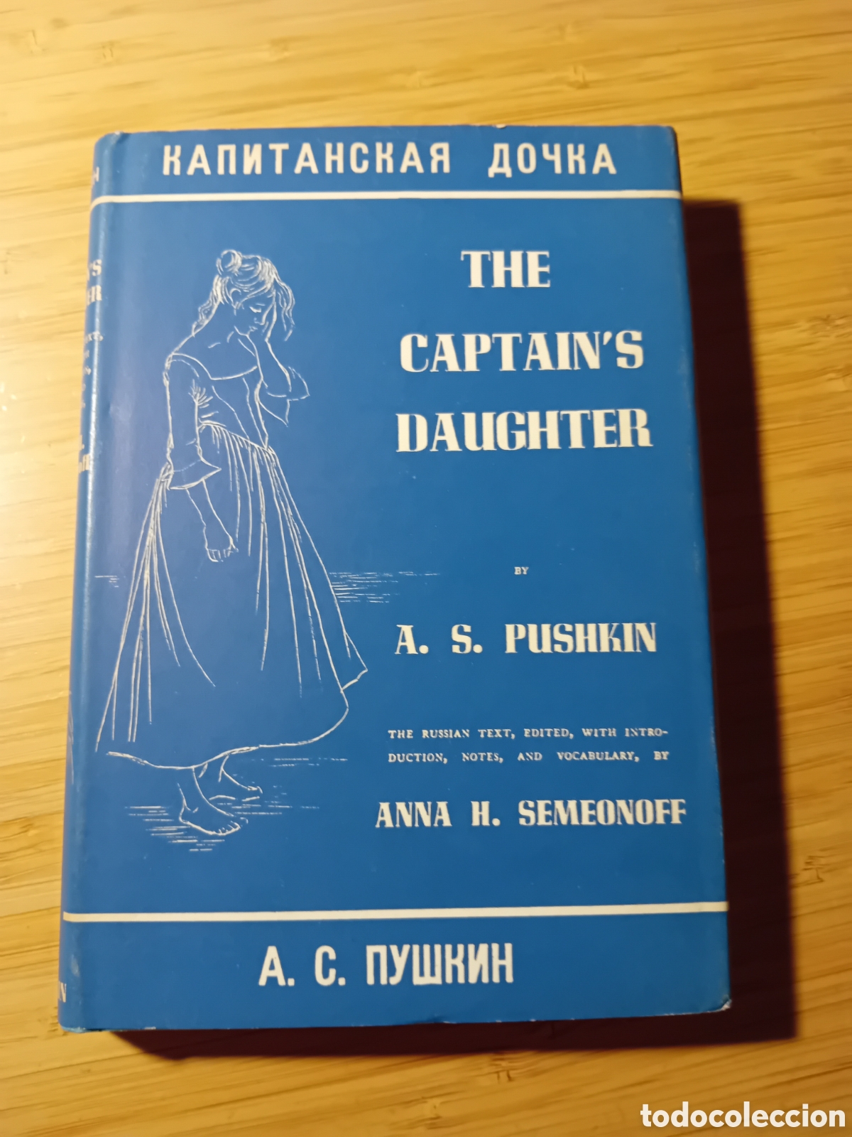 Second hand books: (ruso) Kapitanskaya Dochka/The Captain's Daughter - Pushkin y Anna Semeonoff (Dent&Sons 1962)
