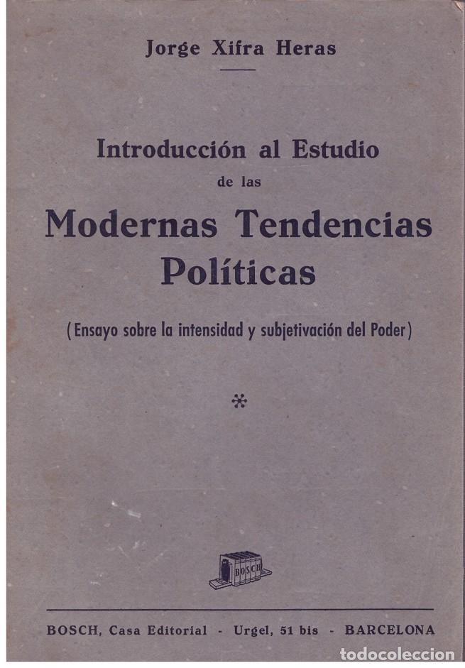 Second hand books: INTRODUCCION AL ESTUDIO DE LAS MODERNAS TENDENCIAS POLITICAS