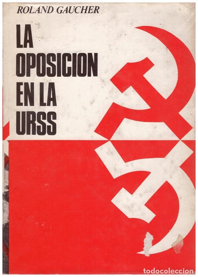 Second hand books: LA OPOSICI&Oacute;N EN LA U.R.S.S. 1917-1967