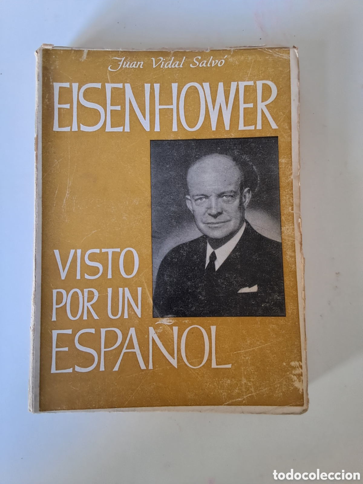 Second hand books: EISENHOWER, visto por un espa&ntilde;ol. Juan Vidal i Salv&oacute;.