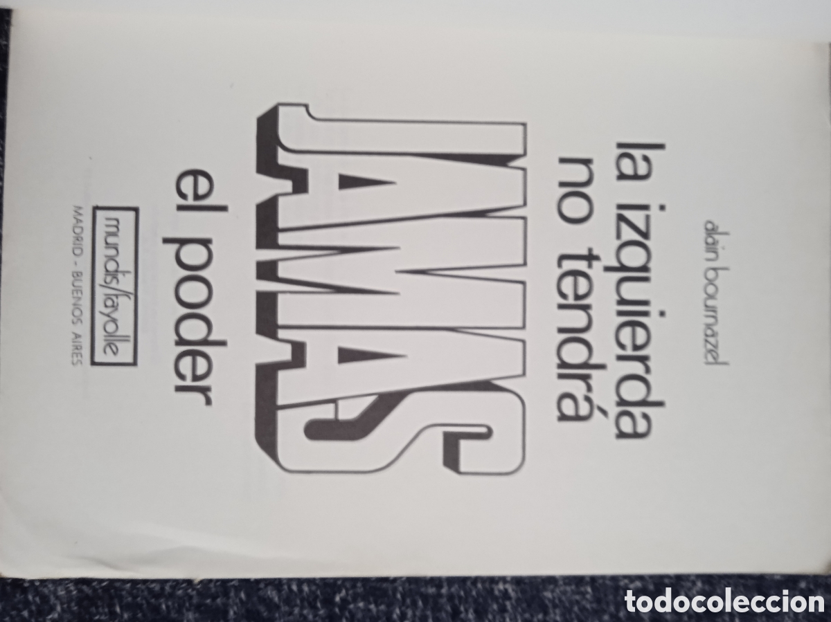 Libros de segunda mano: LA IZQUIERDA NO TENDR&Aacute; JAM&Aacute;S EL PODER. / ALAIN BOURNAZEL - Foto 2